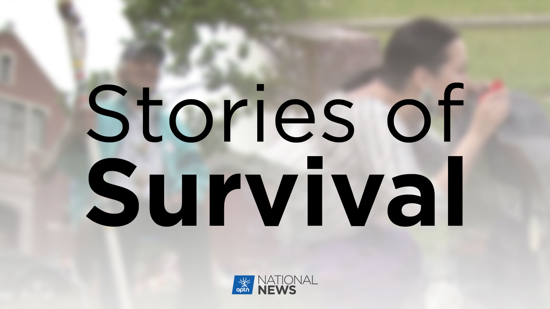 stories-of-survival-aptn-news